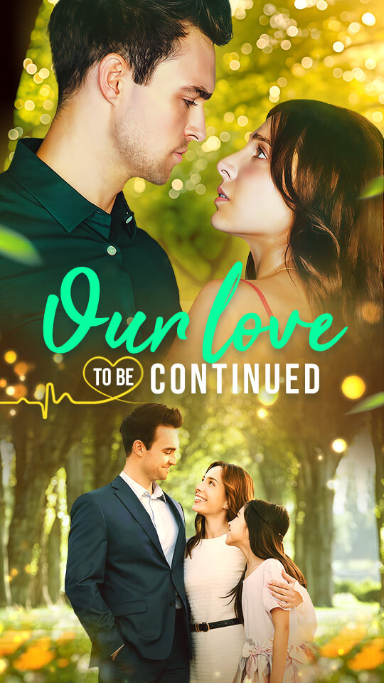 Our love, To Be Continued